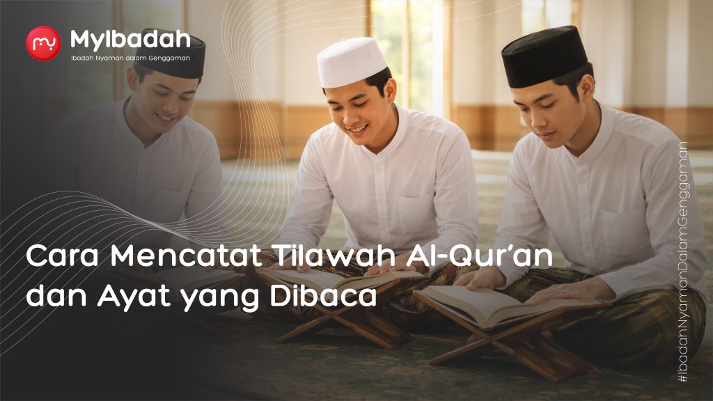 Mencatat tilawah al-quran dan ayat yang dibaca